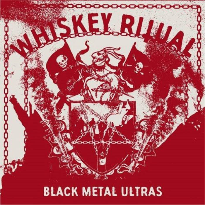 WHISKEY RITUAL  – Black Metal Ultras